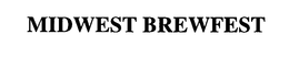 MIDWEST BREWFEST trademark