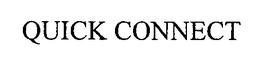 QUICK CONNECT trademark