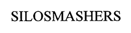 SILOSMASHERS trademark
