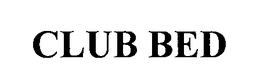 CLUB BED trademark
