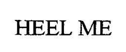 HEEL ME trademark