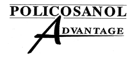 POLICOSANOL ADVANTAGE trademark