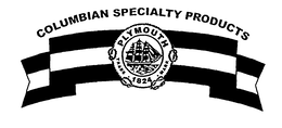 COLUMBIAN SPECIALTY PRODUCTS PLYMOUTH TRADE MARK 1824 trademark