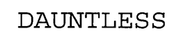 DAUNTLESS trademark
