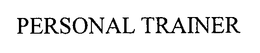 PERSONAL TRAINER trademark