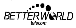 BETTER WORLD TELECOM trademark