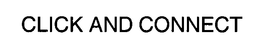 CLICK AND CONNECT trademark