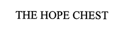 THE HOPE CHEST trademark