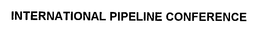 INTERNATIONAL PIPELINE CONFERENCE trademark