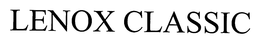 LENOX CLASSIC trademark