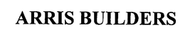 ARRIS BUILDERS trademark