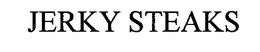 JERKY STEAKS trademark
