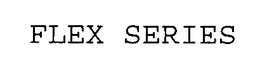 FLEX SERIES trademark