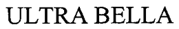 ULTRA BELLA trademark