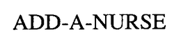 ADD-A-NURSE trademark