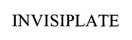 INVISIPLATE trademark