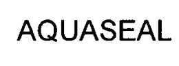 AQUASEAL trademark