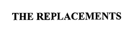 THE REPLACEMENTS trademark