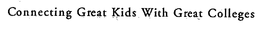 CONNECTING GREAT KIDS WITH GREAT COLLEGES trademark