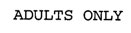 ADULTS ONLY trademark
