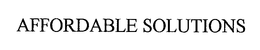 AFFORDABLE SOLUTIONS trademark