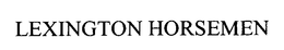 LEXINGTON HORSEMEN trademark