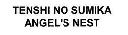 TENSHI NO SUMIKA ANGEL'S NEST trademark