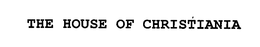THE HOUSE OF CHRISTIANIA trademark