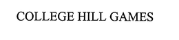 COLLEGE HILL GAMES trademark