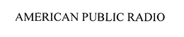 AMERICAN PUBLIC RADIO trademark