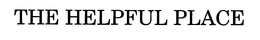 THE HELPFUL PLACE trademark