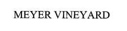 MEYER VINEYARD trademark
