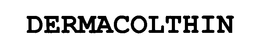 DERMACOLTHIN trademark