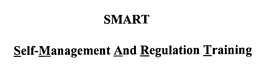 SMART SELF-MANAGEMENT AND REGULATION TRAINING trademark