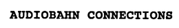 AUDIOBAHN CONNECTIONS trademark