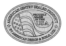 AMERICAN SENTRY SEALED PRODUCT BY AMERICAN DESIGN & BUILD, LTD. PROUDLY MADE IN THE USA trademark