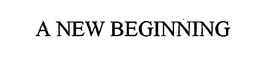 A NEW BEGINNING trademark