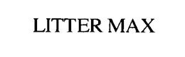 LITTER MAX trademark