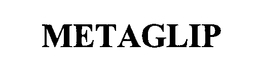 METAGLIP trademark