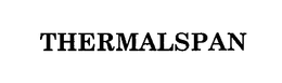 THERMALSPAN trademark