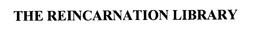 THE REINCARNATION LIBRARY trademark