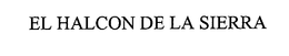 EL HALCON DE LA SIERRA trademark