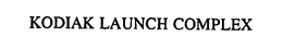 KODIAK LAUNCH COMPLEX trademark