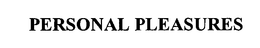 PERSONAL PLEASURES trademark