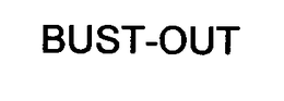 BUST-OUT trademark