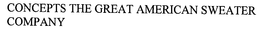 CONCEPTS THE GREAT AMERICAN SWEATER COMPANY trademark