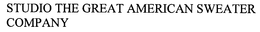 STUDIO THE GREAT AMERICAN SWEATER COMPANY trademark