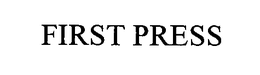 FIRST PRESS trademark