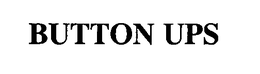 BUTTON UPS trademark