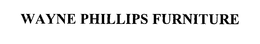 WAYNE PHILLIPS FURNITURE trademark